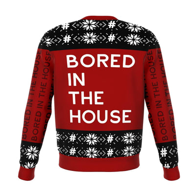 BORED IN THE HOUSE UGLY CHRISTMAS SWEATER - OnlyClout