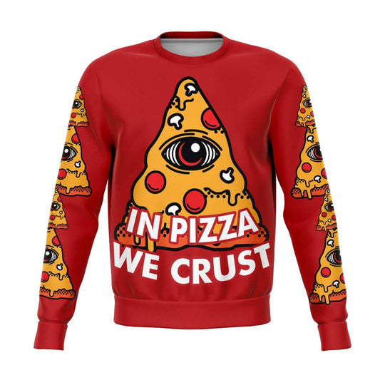 In Pizza We Crust 3D Unisex Sweater - OnlyClout