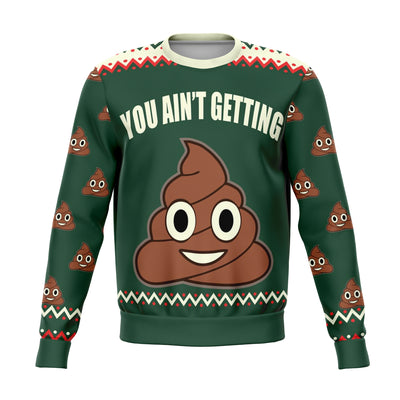 You Ain't Getting Funny Ugly Christmas Sweater - OnlyClout