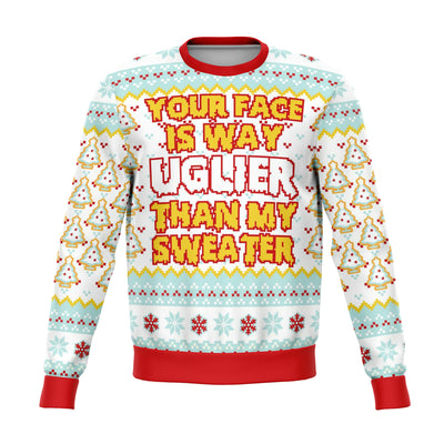Your Face IS Uglier Than My Sweater Funny Ugly Christmas Sweater - OnlyClout