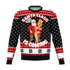 SANTA IS COMING UGLY CHRISTMAS SWEATER - OnlyClout